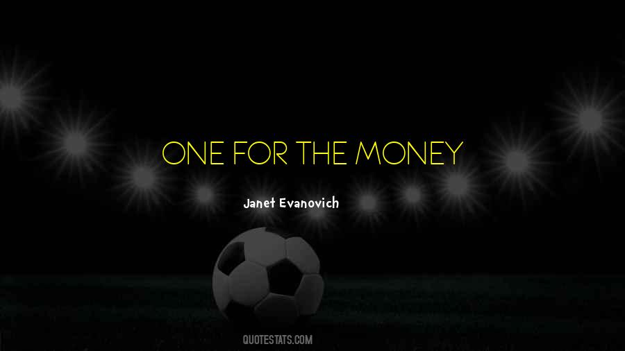 One For The Money Quotes #305051