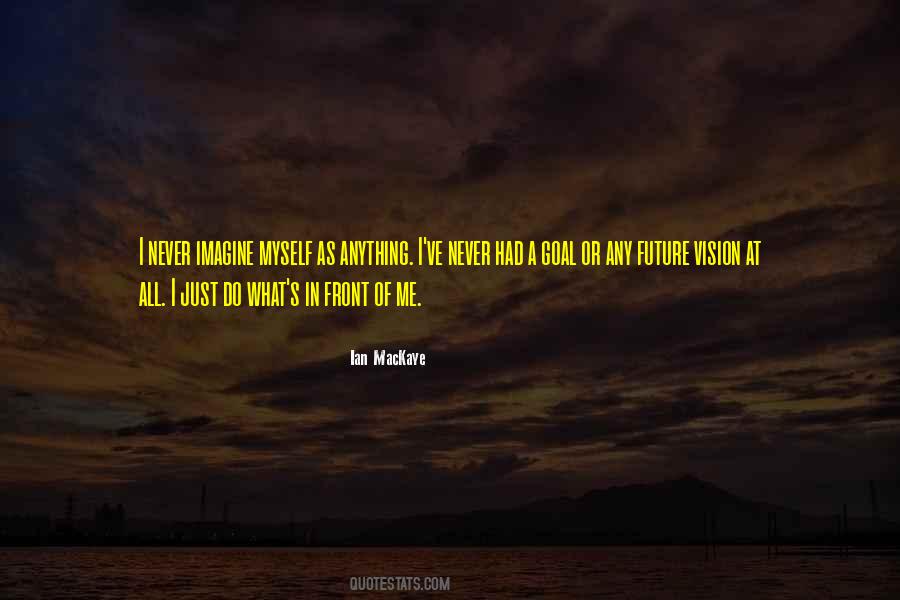 One Goal One Vision Quotes #235574