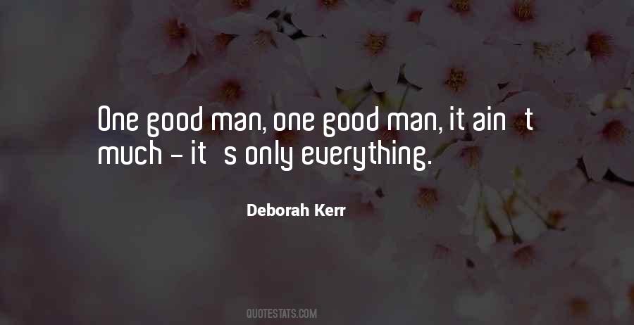 One Good Man Quotes #399943