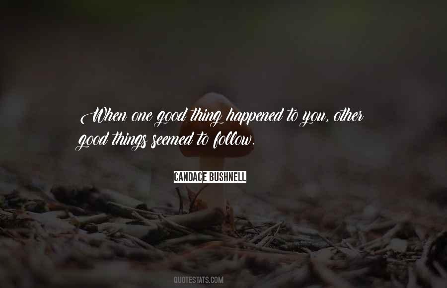 One Good Thing Quotes #1240424