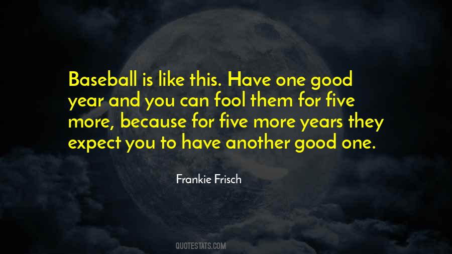 One Good Year Quotes #1797188