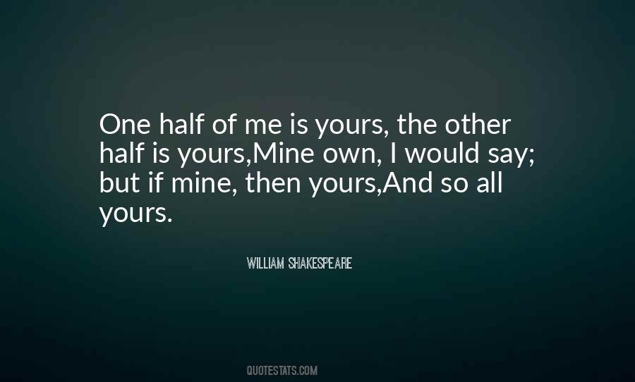 One Half Of Me Quotes #1006069