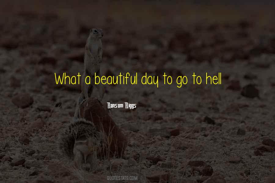 One Hell Of A Day Quotes #352789