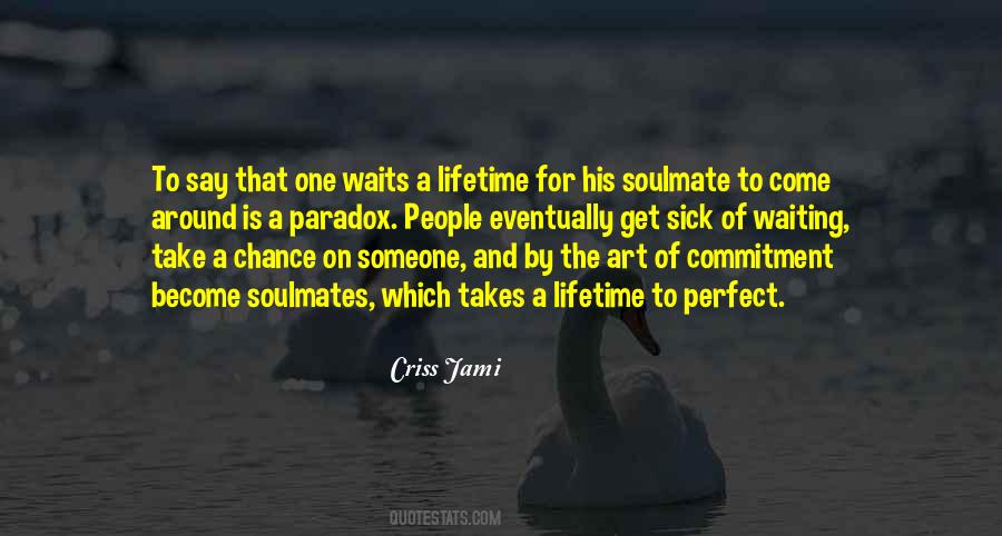 One In A Lifetime Chance Quotes #1736908