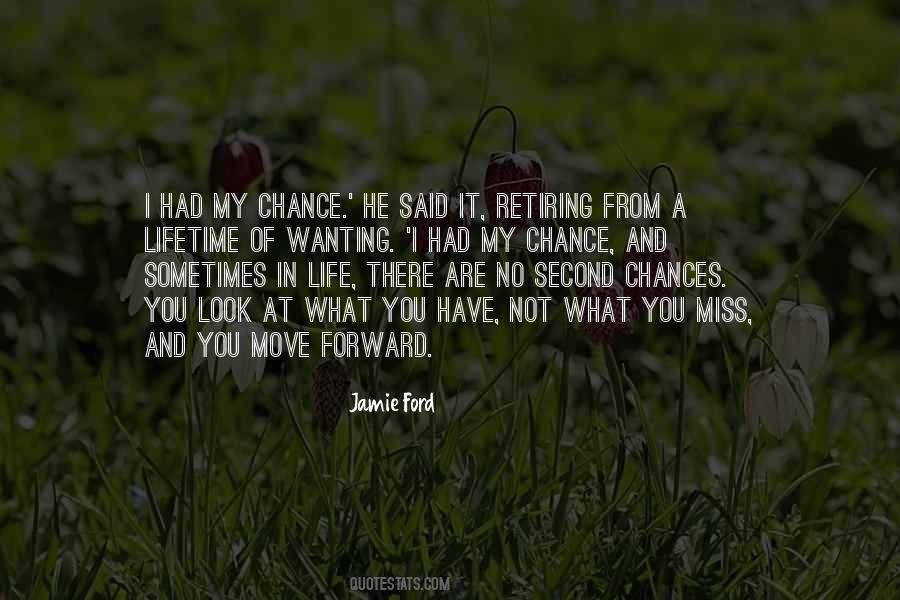 One In A Lifetime Chance Quotes #1754875
