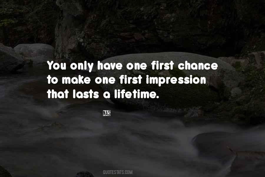 One In A Lifetime Chance Quotes #373669