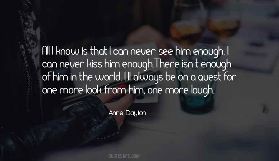 One Is Never Enough Quotes #1869749