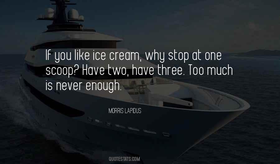 One Is Never Enough Quotes #81801