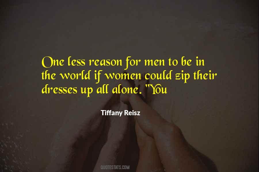 One Less Reason Quotes #340360