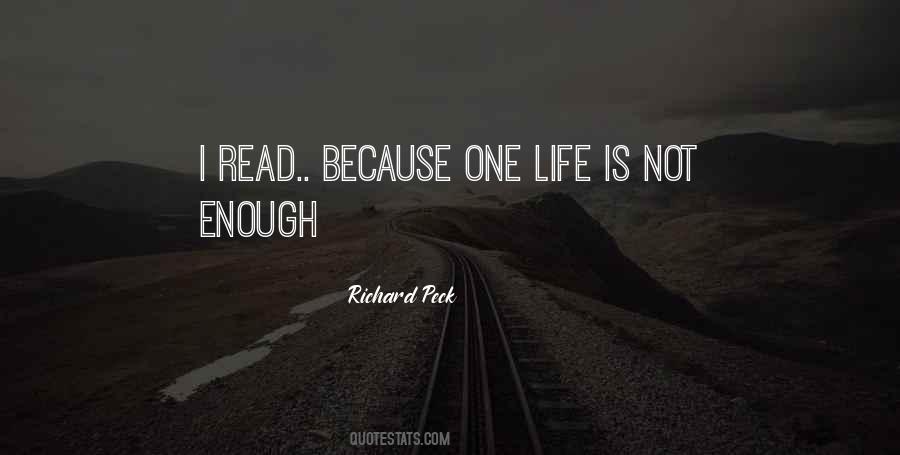 One Life Is Not Enough Quotes #1209215