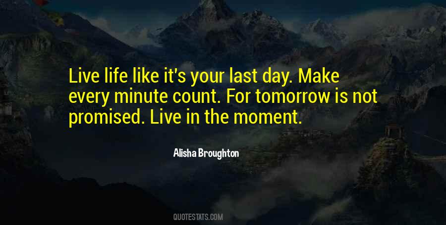 One Life Make It Count Quotes #803735