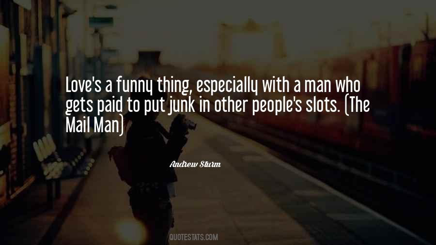 One Man's Junk Quotes #1440344