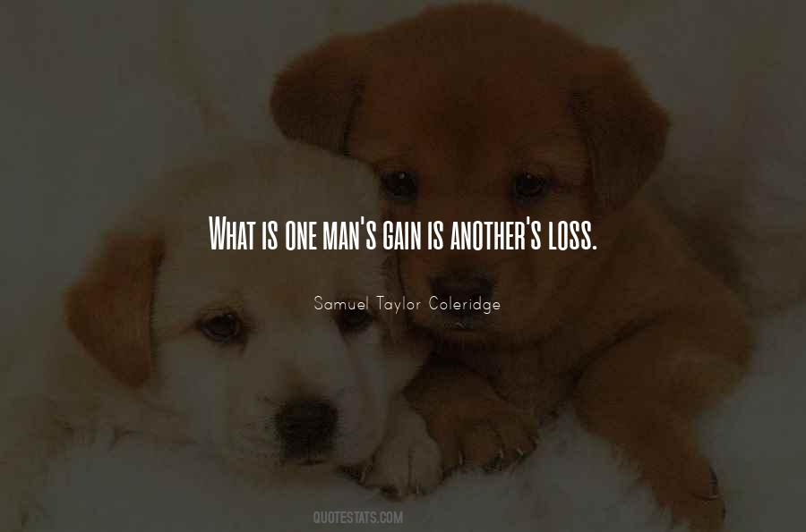 One Man's Loss Quotes #1354325