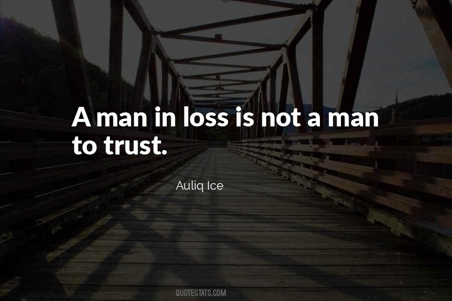 One Man's Loss Quotes #353929