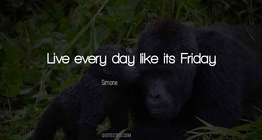 One More Day Till Friday Quotes #674682