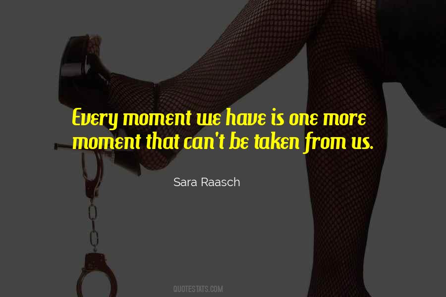 One More Moment Quotes #988198