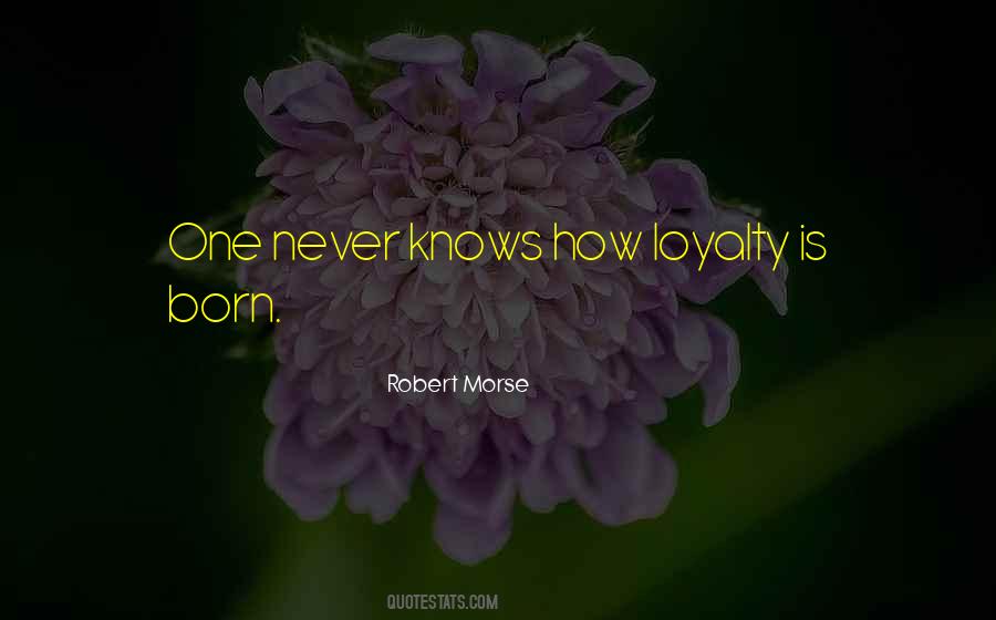One Never Knows Quotes #770098