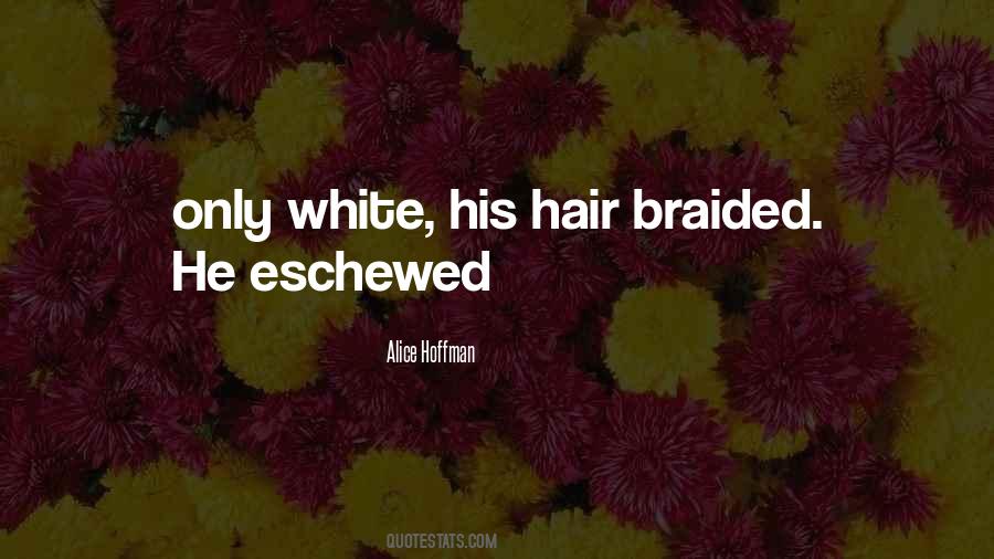 Quotes About Braided #549388