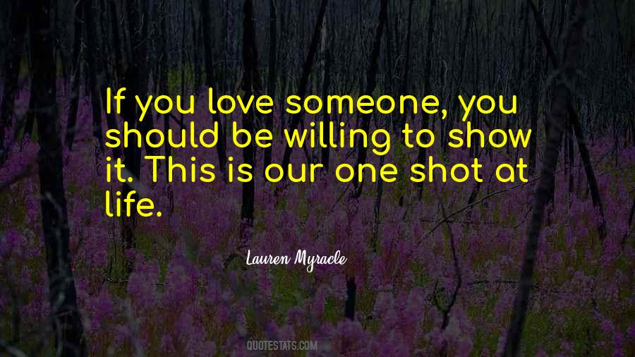 One Shot At Love Quotes #1352867