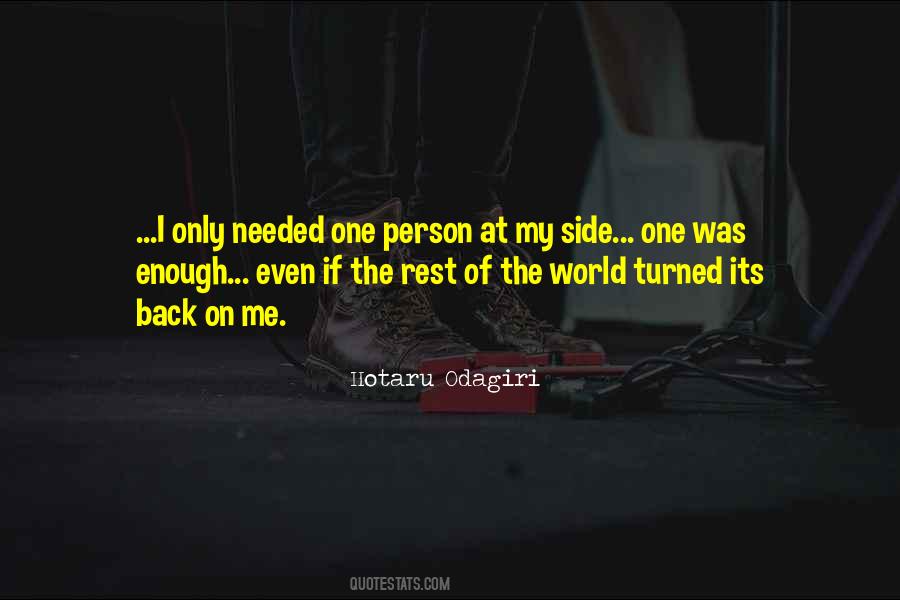 One Side Of Me Quotes #468191