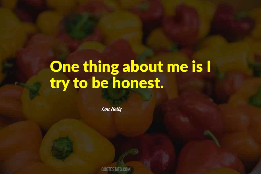 One Thing About Me Quotes #1001644