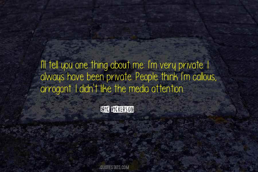 One Thing About Me Quotes #1251128