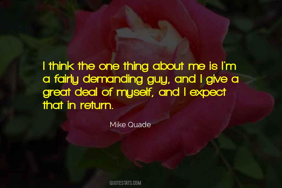 One Thing About Me Quotes #340234