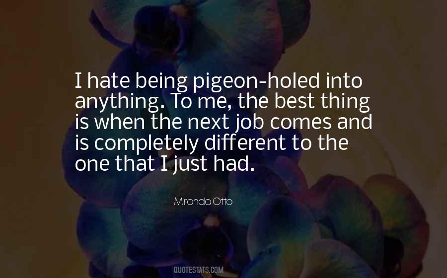 One Thing I Hate Quotes #1469730