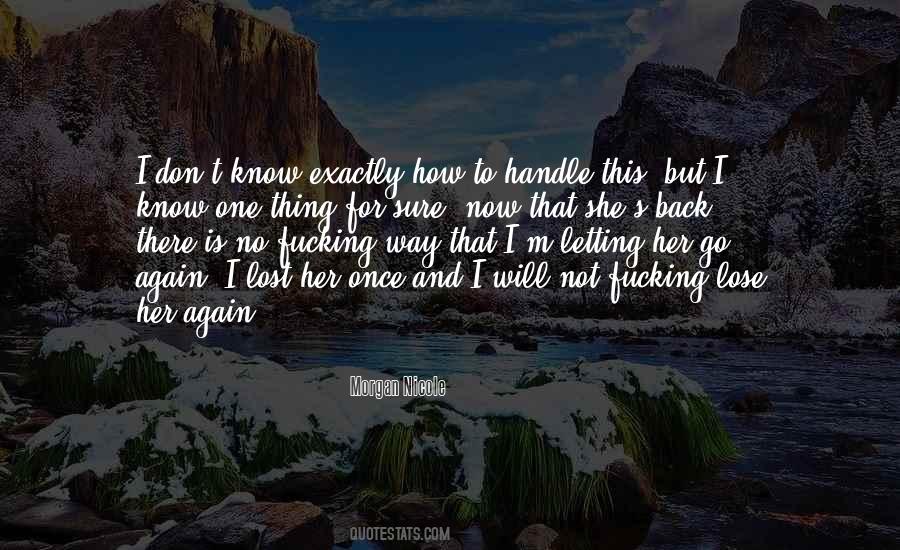 One Thing's For Sure Quotes #1148144