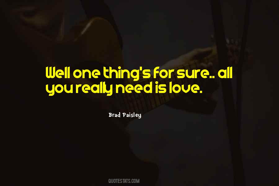 One Thing's For Sure Quotes #1312723
