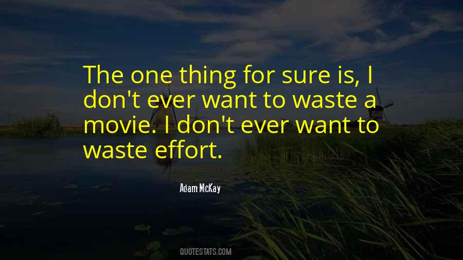 One Thing's For Sure Quotes #13571