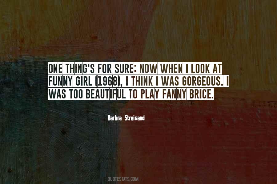 One Thing's For Sure Quotes #308042