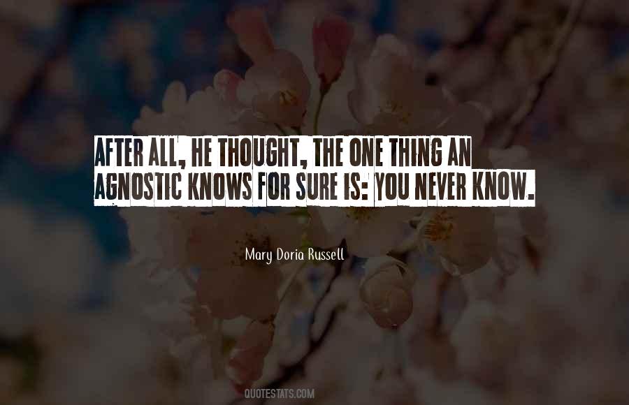 One Thing's For Sure Quotes #540538
