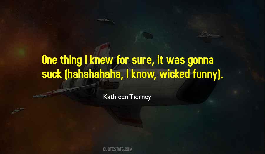 One Thing's For Sure Quotes #751901