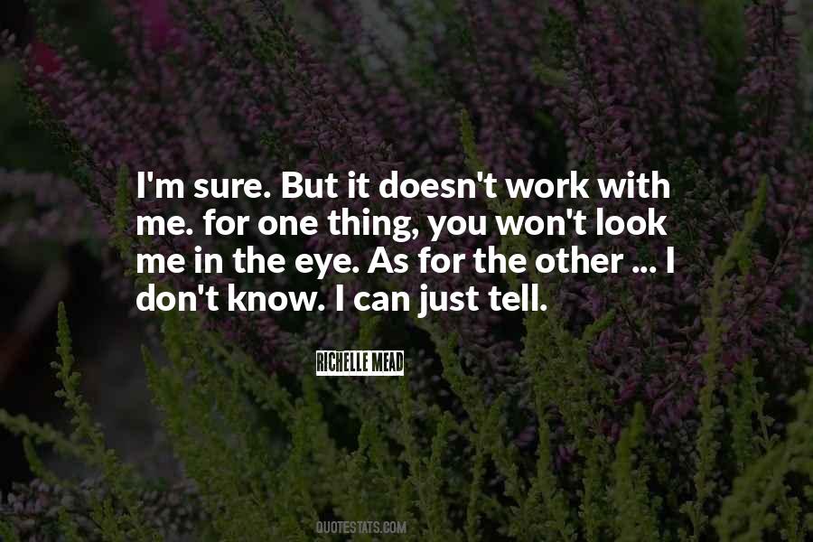 One Thing's For Sure Quotes #767542