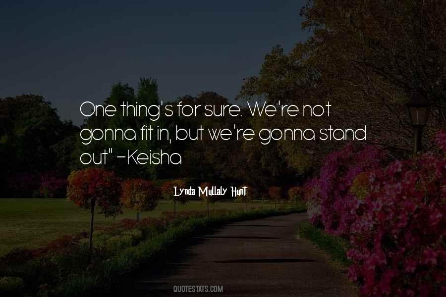One Thing's For Sure Quotes #967776