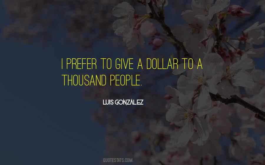 One Thousand Dollars Quotes #634164