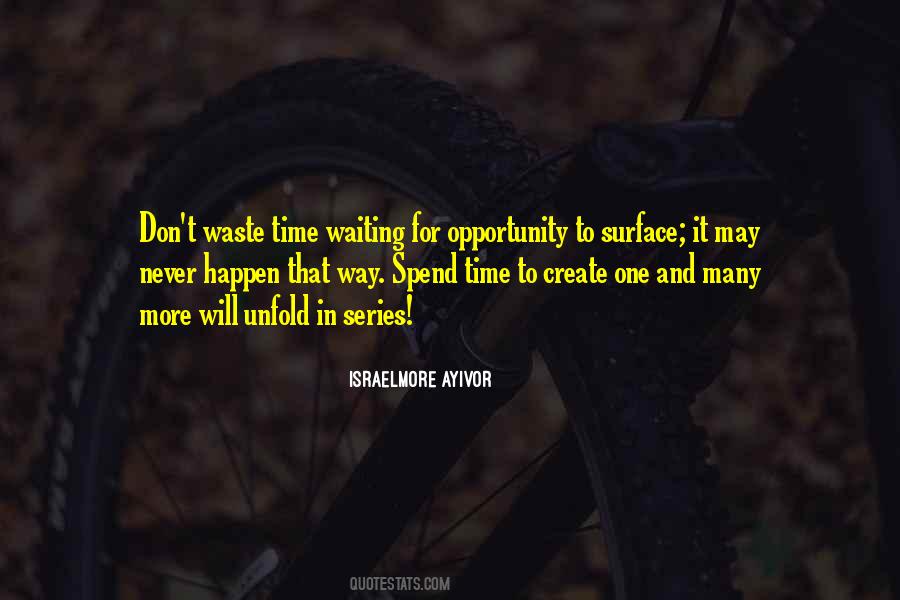 One Time Opportunity Quotes #1395547