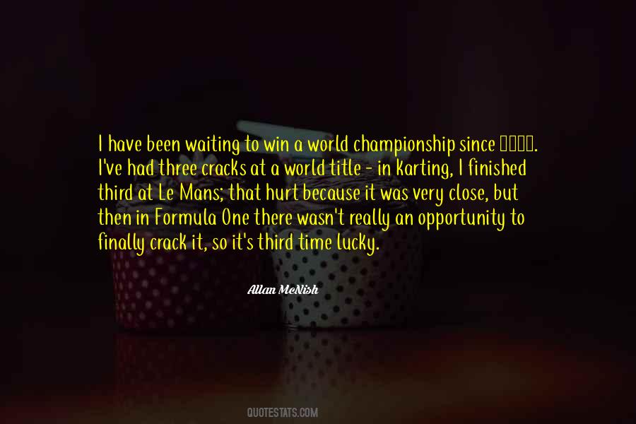 One Time Opportunity Quotes #297939