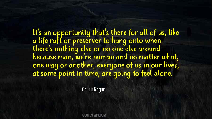 One Time Opportunity Quotes #952773