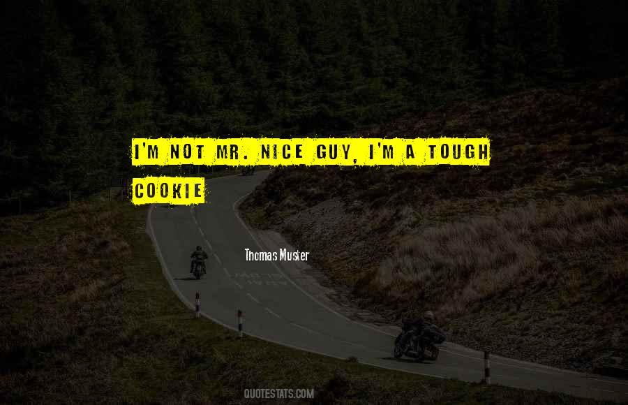 One Tough Cookie Quotes #537445