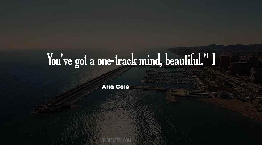 One Track Mind Quotes #1286751
