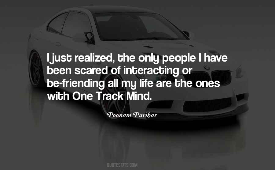 One Track Mind Quotes #158837