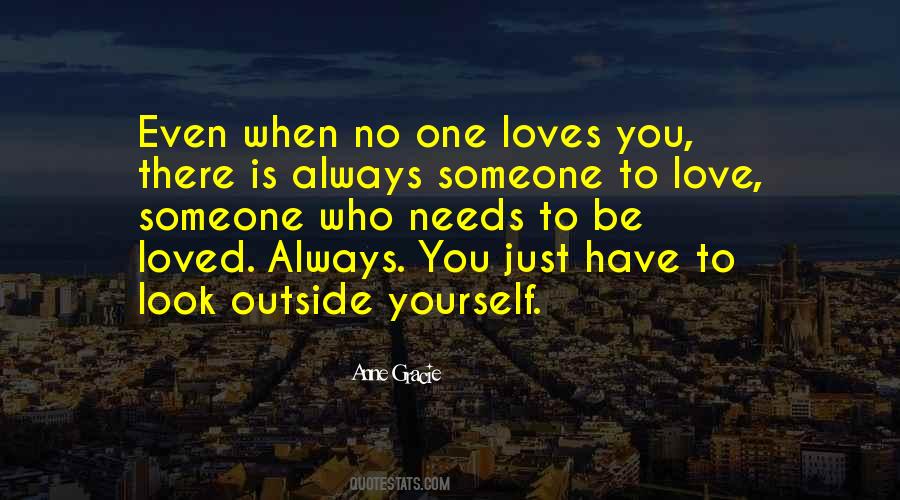 One Who Loves You Quotes #1054791