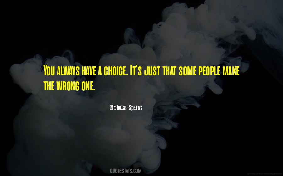 One Wrong Choice Quotes #1048598