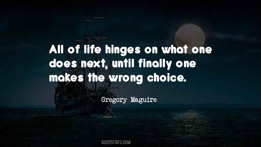One Wrong Choice Quotes #1048985