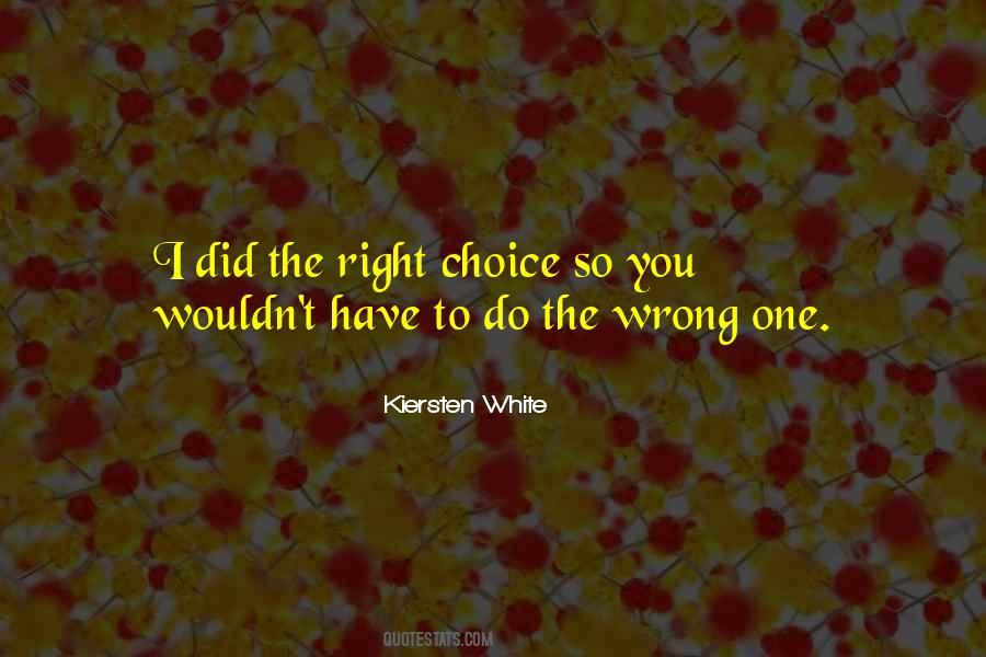 One Wrong Choice Quotes #1205532