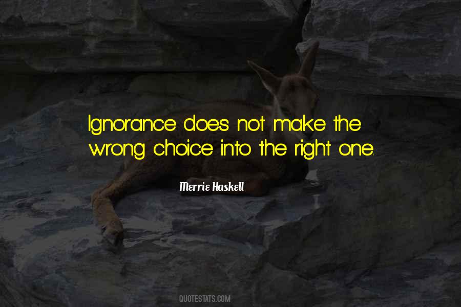One Wrong Choice Quotes #1853190
