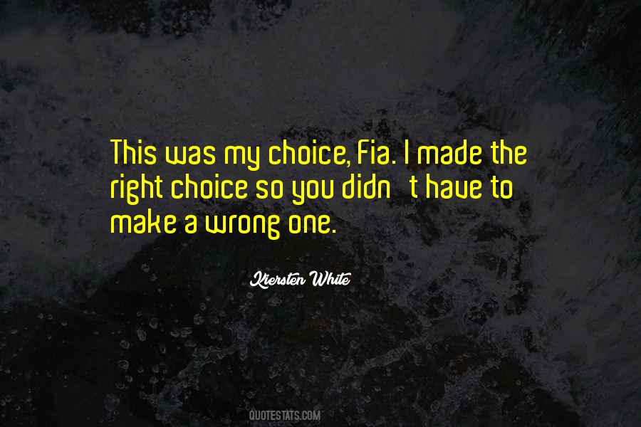 One Wrong Choice Quotes #911898