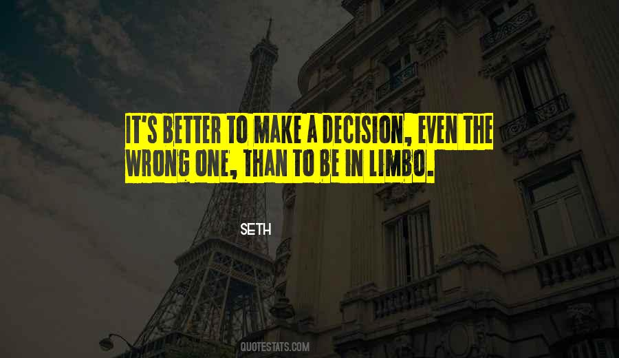 One Wrong Decision Quotes #1609699